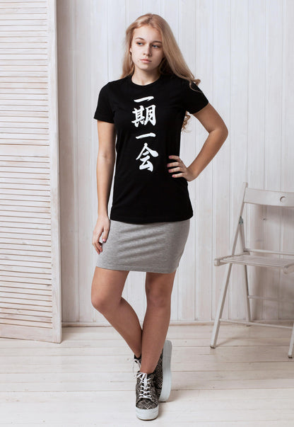 Japanese T Shirt - Ichigo Ichie Japan Calligraphy Buddhist Yoga Zen Positive Martial Arts Women's Ladies Printed Tee Inspirational Wisdom