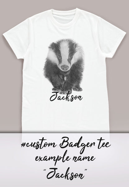 Custom Name Badger T Shirt Personalised Your Message Artist Pencil Sketch Drawing Vegan Animal Cute Forest Nature Men's Women's Printed Tee