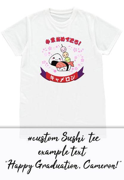 Custom Japanese T Shirt Kawaii Sushi Party - Birthday Graduation Calligraphy Anime Manga Personalised Name Message Cute Women's Men's Tee