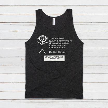 Be Like Dave Tank Top Drum and Bass DnB Rhythm Machine Junglist Jungle Synthesizer Synth Junglist Dubstep Mens Womens Printed Vest Cami Tee