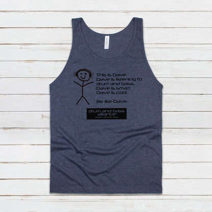 Be Like Dave Tank Top Drum and Bass DnB Rhythm Machine Junglist Jungle Synthesizer Synth Junglist Dubstep Mens Womens Printed Vest Cami Tee