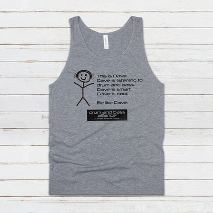 Be Like Dave Tank Top Drum and Bass DnB Rhythm Machine Junglist Jungle Synthesizer Synth Junglist Dubstep Mens Womens Printed Vest Cami Tee