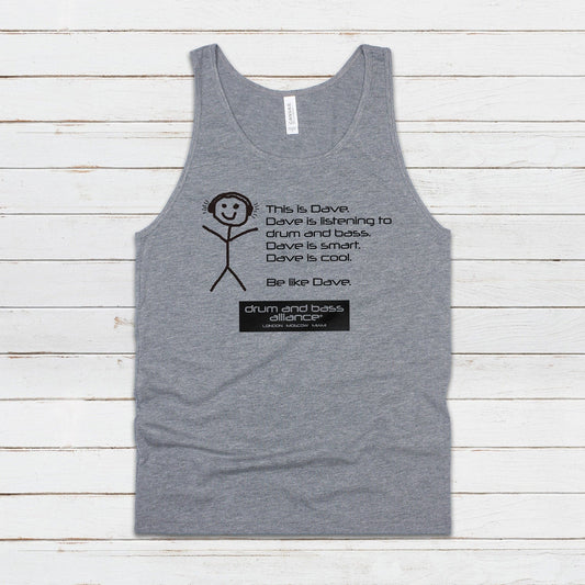 Be Like Dave Tank Top Drum and Bass DnB Rhythm Machine Junglist Jungle Synthesizer Synth Junglist Dubstep Mens Womens Printed Vest Cami Tee