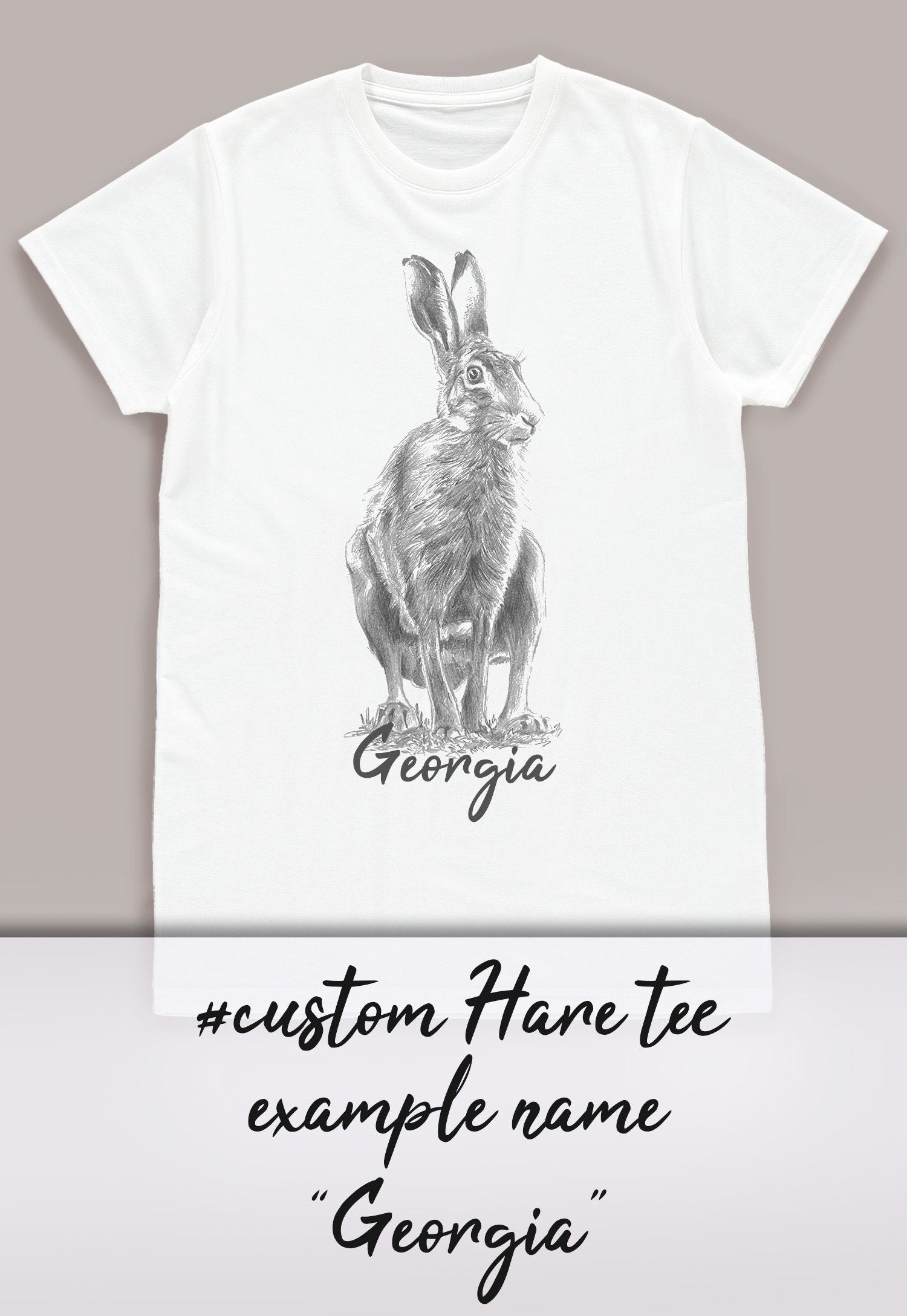 Custom Name Hare T Shirt Personalized Your Text Artist Pencil Sketch Drawing Rabbit Bunny Vegan Animal Cute Nature Men's Women's Printed Tee