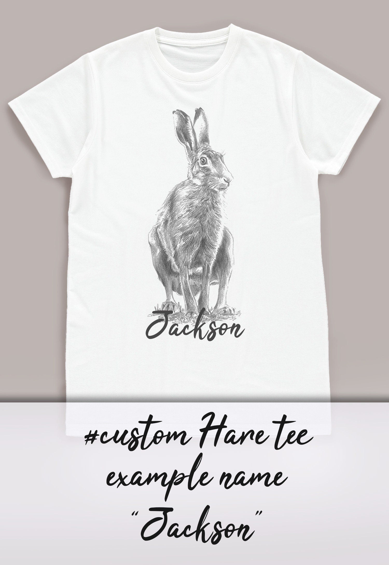Custom Name Hare T Shirt Personalized Your Text Artist Pencil Sketch Drawing Rabbit Bunny Vegan Animal Cute Nature Men's Women's Printed Tee