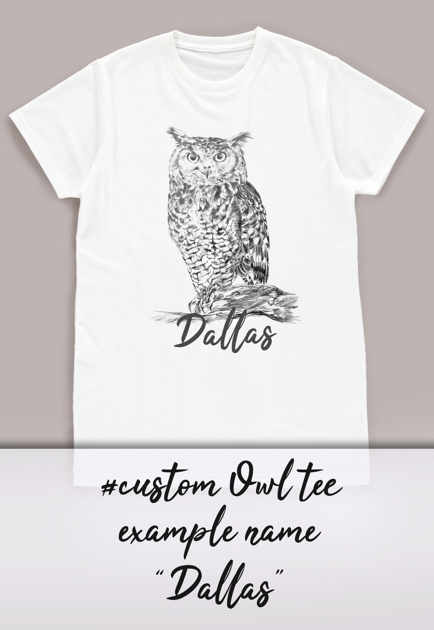 Custom Name Owl T Shirt Personalized Your Text Artist Pencil Sketch Drawing Art Bird Vegan Animal Cute Pretty Nature Mens Womens Printed Tee