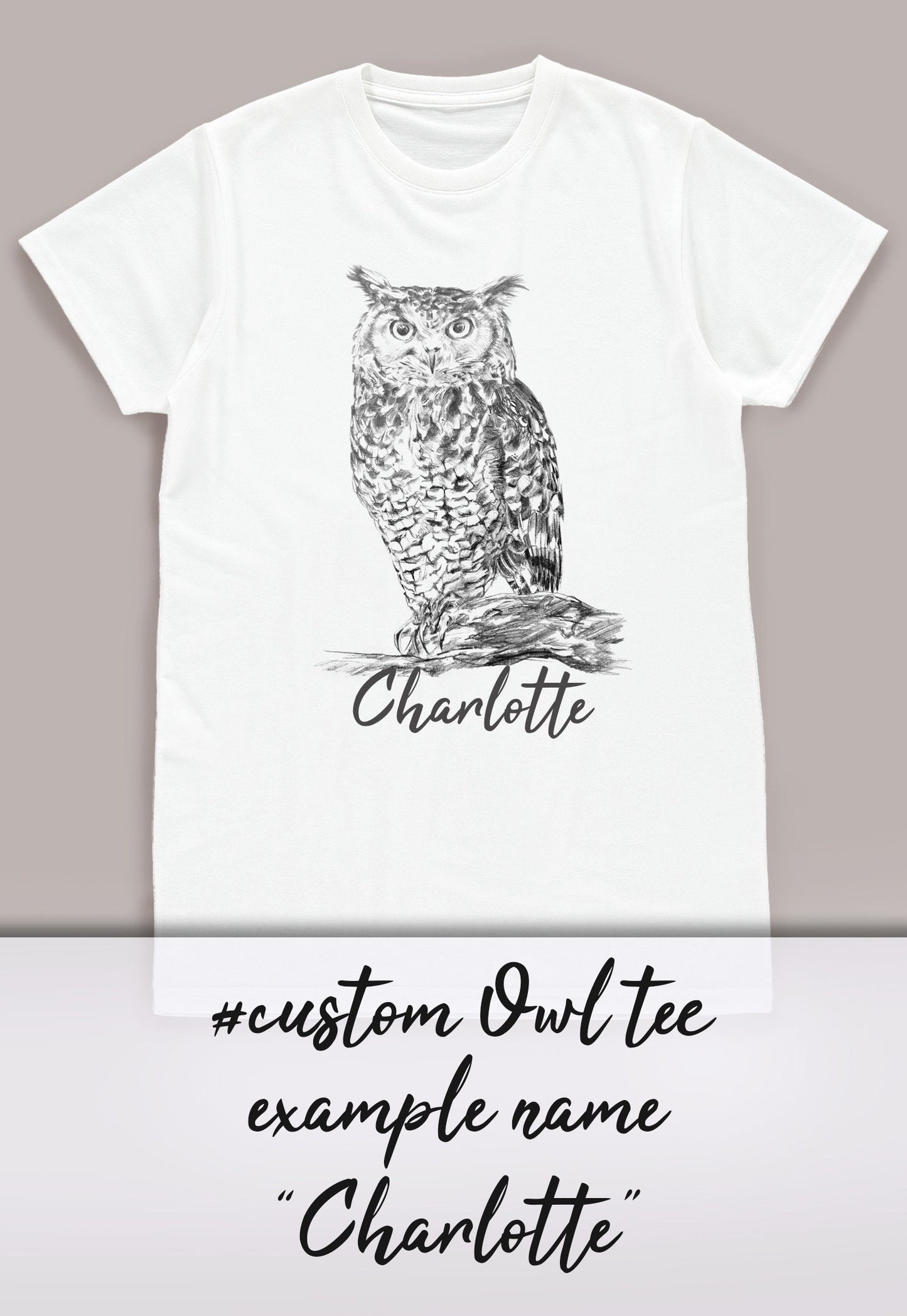Custom Name Owl T Shirt Personalized Your Text Artist Pencil Sketch Drawing Art Bird Vegan Animal Cute Pretty Nature Mens Womens Printed Tee