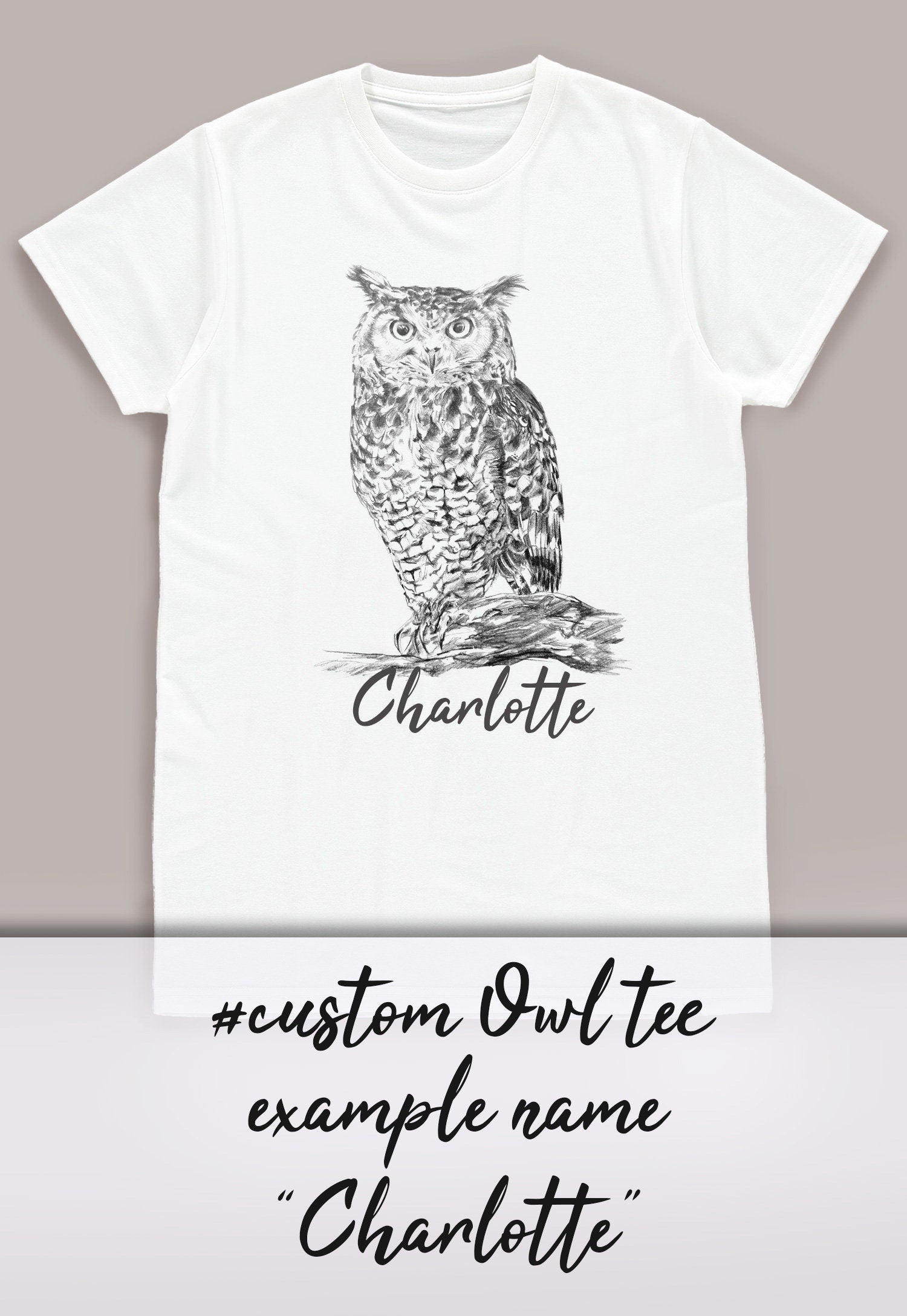 Custom Name Owl T Shirt Personalized Your Text Artist Pencil Sketch Drawing Art Bird Vegan Animal Cute Pretty Nature Mens Womens Printed Tee