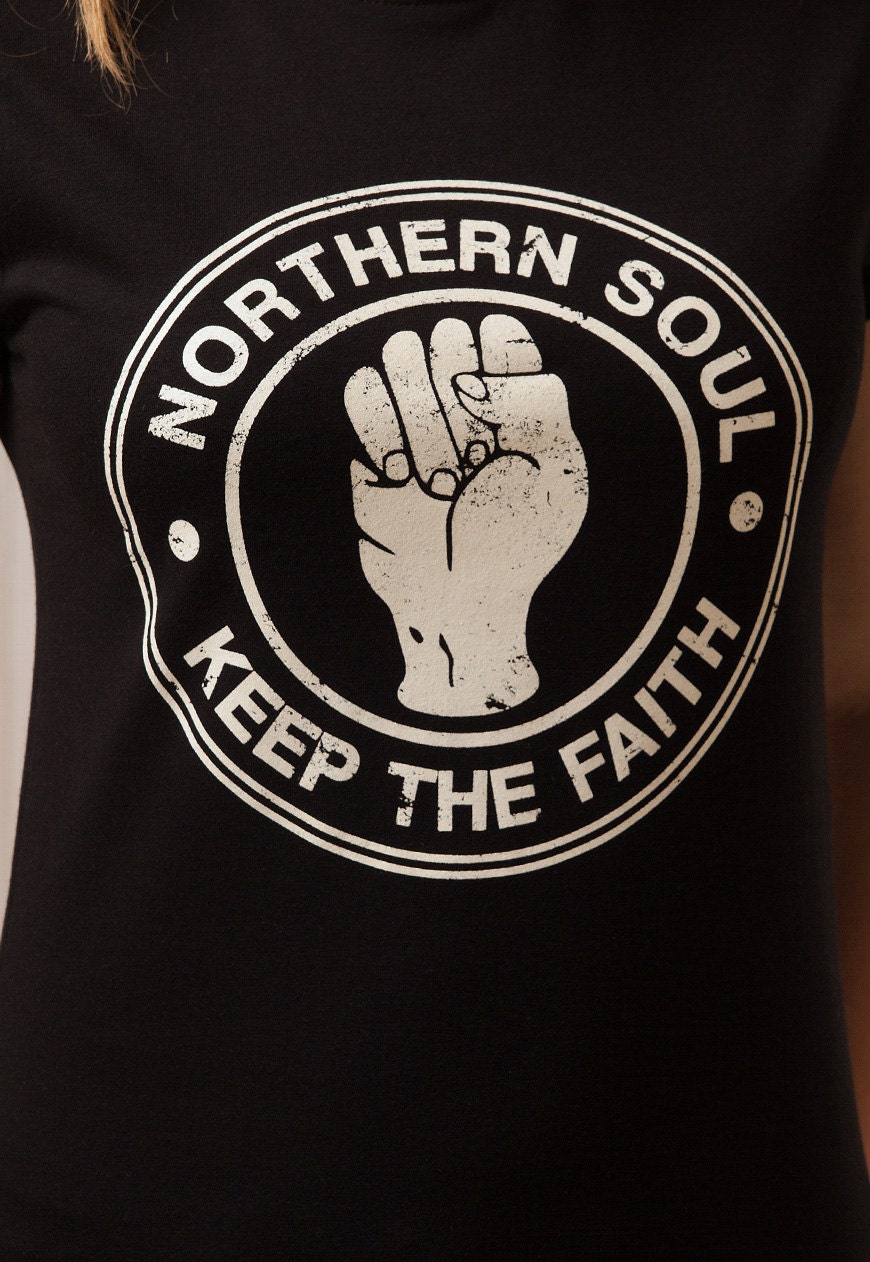 Northern Soul T Shirt Keep The Faith Fist Hand Logo Retro Motown Wigan Casino Mod 60s Music Screen Printed Women's 100% Organic Cotton Tee