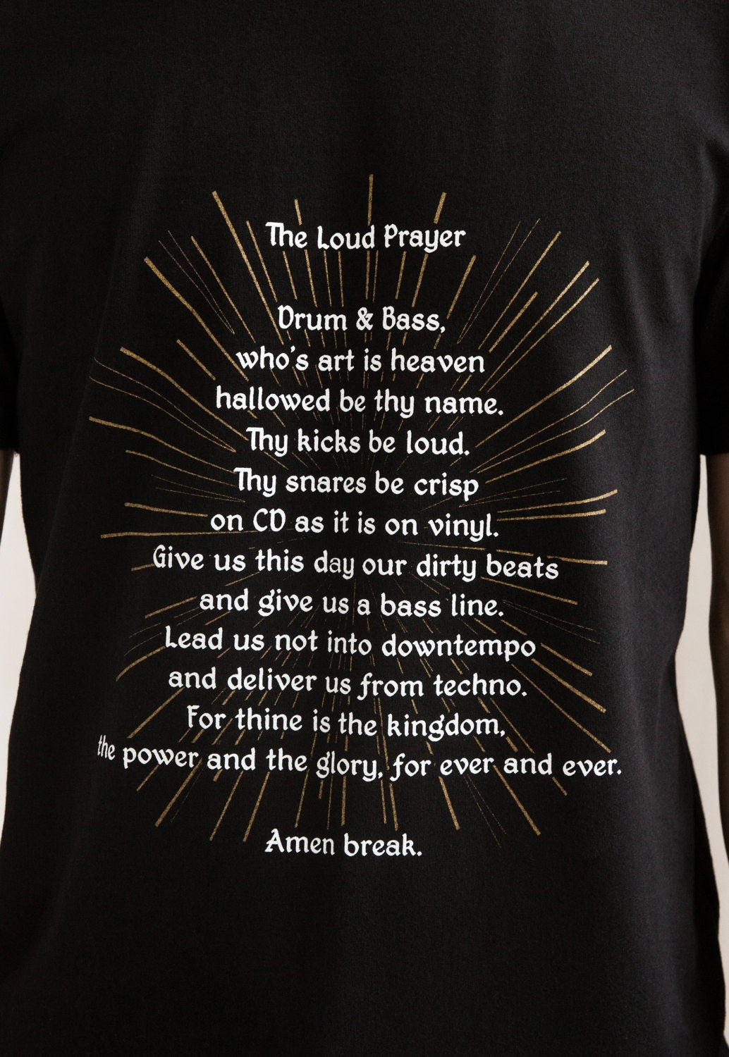 Drum and Bass Prayer T Shirt - Junglist Jungle Massive UK Garage Synthesizer Bass Synth Festival DJ Music Producer Mens Screen Printed Tee